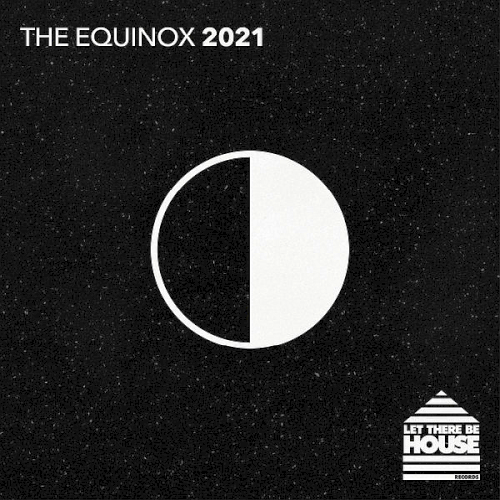 Let There Be House (The Equinox 2021)