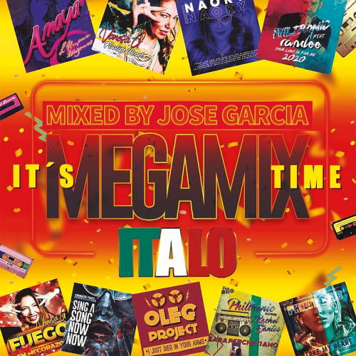 Its Megamix Time - Mixed By Jose Garcia (2021)