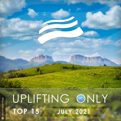 Uplifting Only Top 15: July (2021)