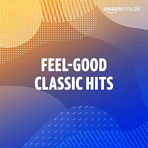 Feel Good Classic Hits (2021)