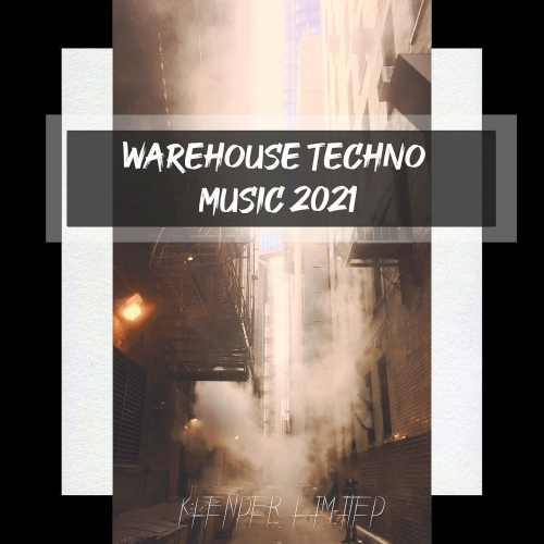 Warehouse Techno Music (2021)