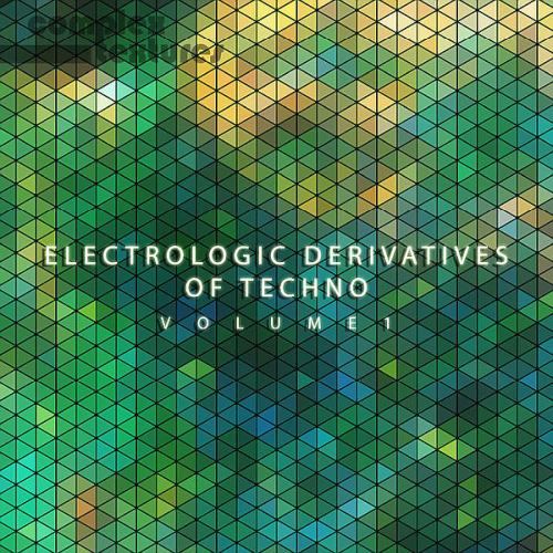 Electrologic Derivatives Of Techno Vol. 1 (2021)