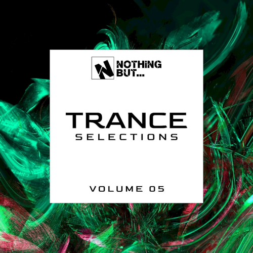 Nothing But... Trance Selections Vol. 05 (2021)