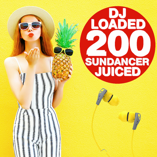 200 DJ Loaded - Juiced Sundancer (2021)