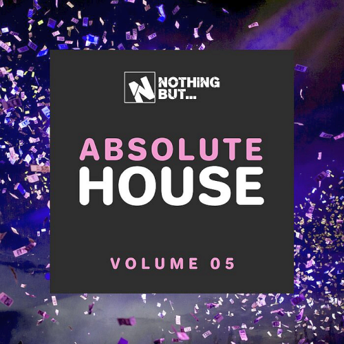 Nothing But.. Absolute House Vol. 05 (2021)