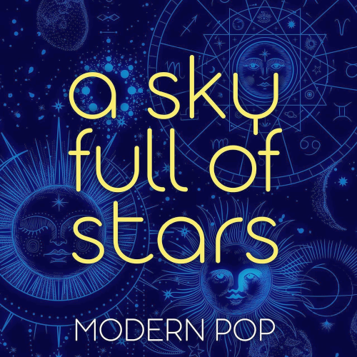 A Sky Full of Stars - Modern Pop (2021)