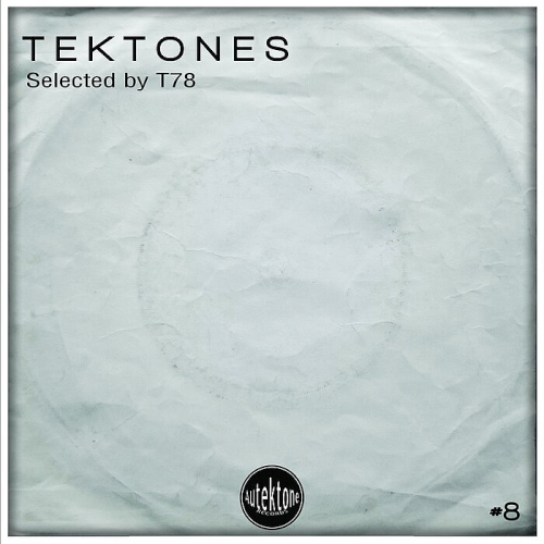 Tektones 8 (Selected by T78) (2021)