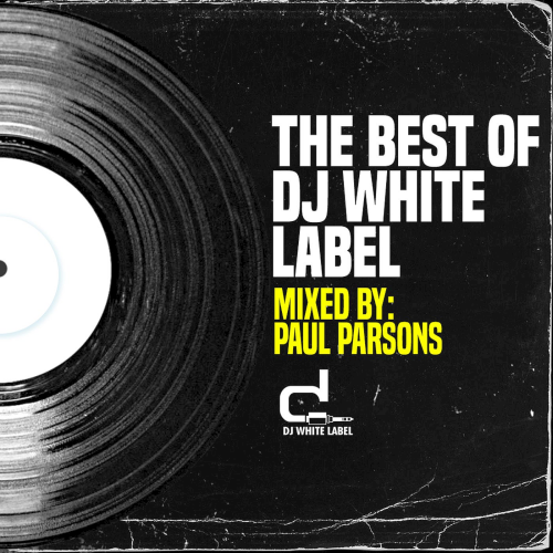The Best of DJ White Label Part 1 (Mixed by Paul Parsons) (2021)