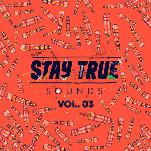 Stay True Sounds Vol. 3 (Compiled by Kid Fonque) (2021)