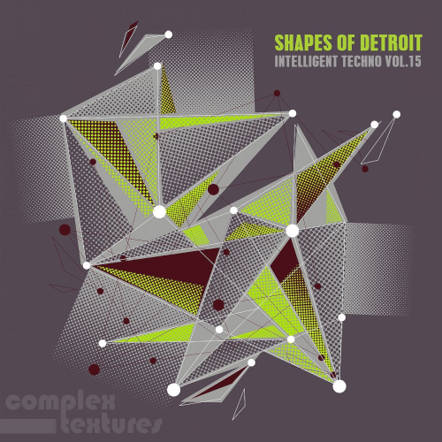Shapes Of Detroit-Intelligent Techno Vol. 15 (2021)