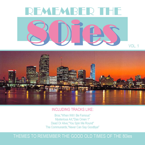 Remember The 80ies Volume 01 (Themes to Remember)