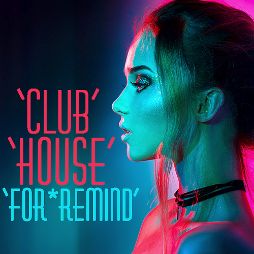 House Club For Remind (2021)