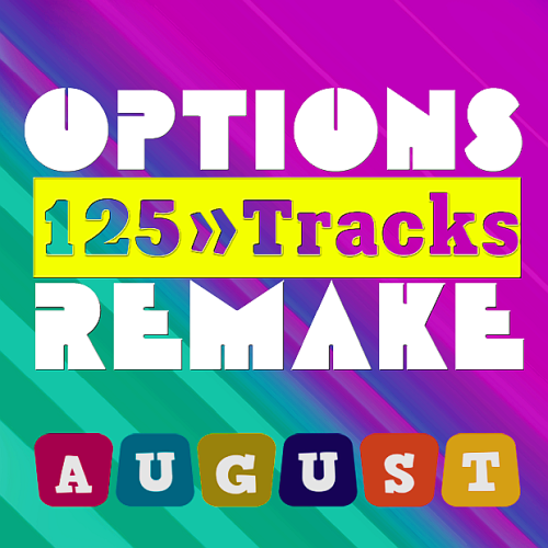 Options Remake 125 Tracks New August A (2021)