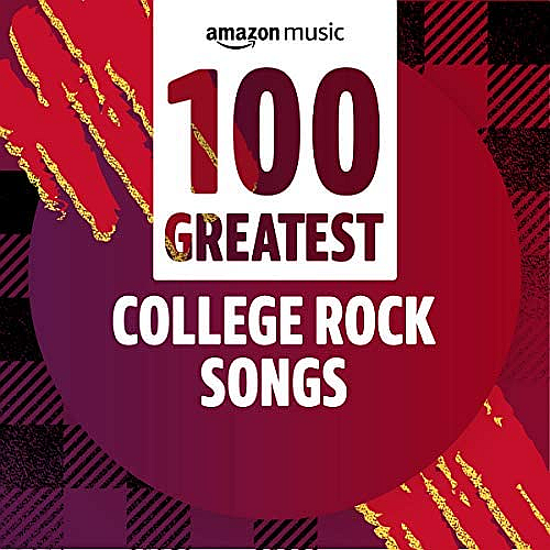 100 Greatest College Rock Songs (2021)