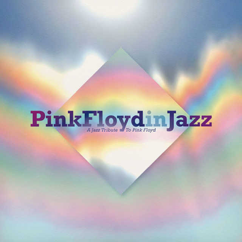 Pink Floyd In Jazz (A Jazz Tribute To Pink Floyd) (2021)