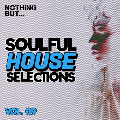 Nothing But... Soulful House Selections Vol. 09 (2021)