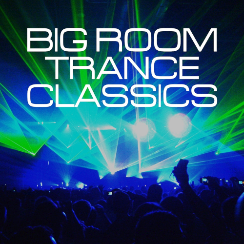 Big Room Trance Classics: Discover Records (2021)