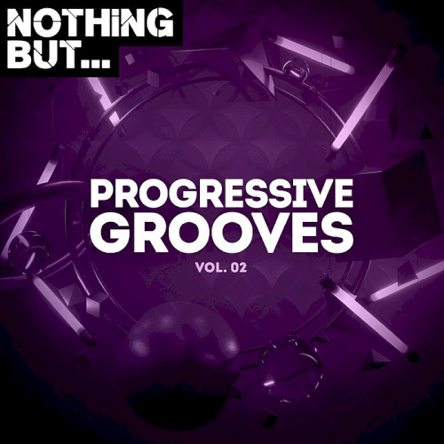 Nothing But... Progressive Grooves Vol. 02 (2021)
