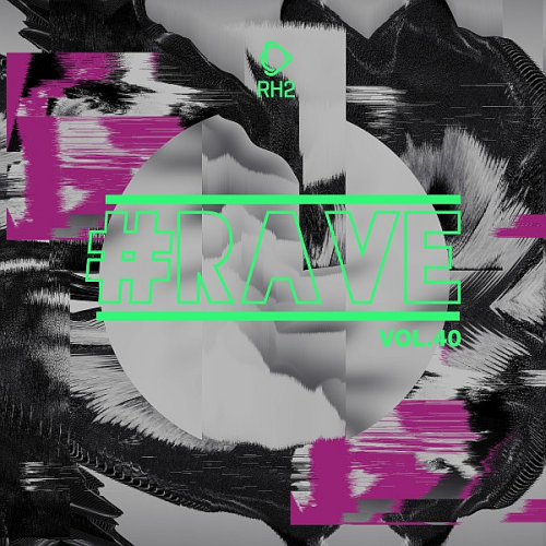 Various Artists - #Rave Vol. 40 (2021)
