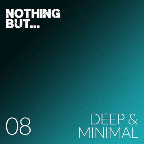 Nothing But... Deep & Minimal Vol. 08 (2021)