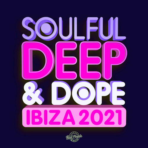 Soulful Deep & Dope Ibiza (2021)