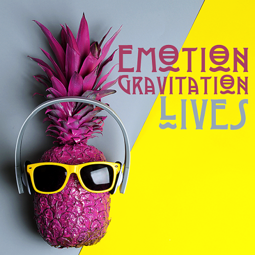 Emotion Lives Gravitation (2021)
