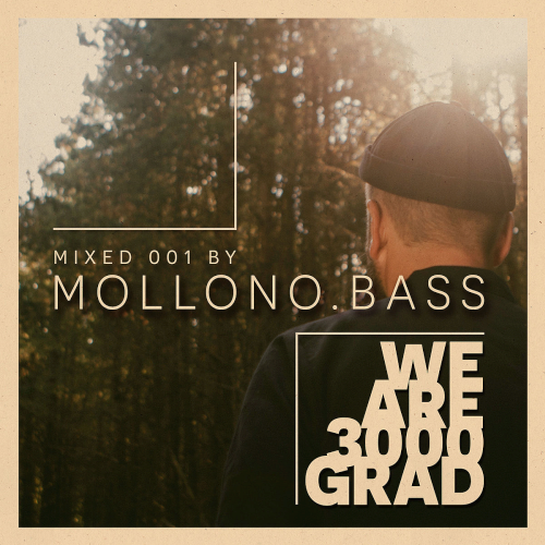 We Are 3000grad Vol. 001 (DJ Mix By Mollono.Bass) (2021)