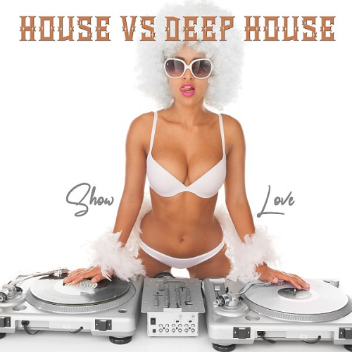 House vs Deep House: Show Love (2021)