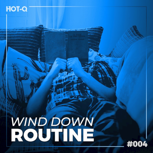 Wind Down Routine 004 (2021)