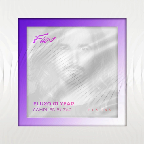 Fluxo 01 Year (Compiled by Zac) (2021)