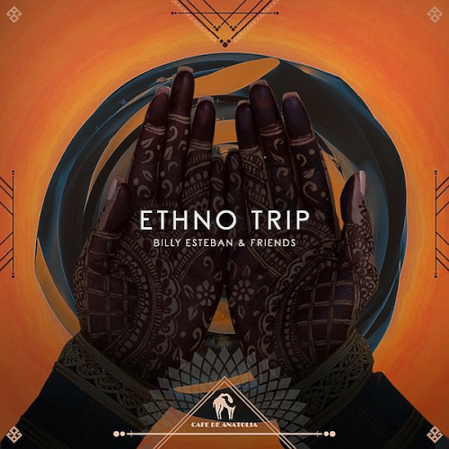Billy Esteban And Friends-Ethno Trip (2021)