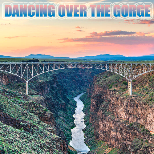 Dancing Over The Gorge (2021)