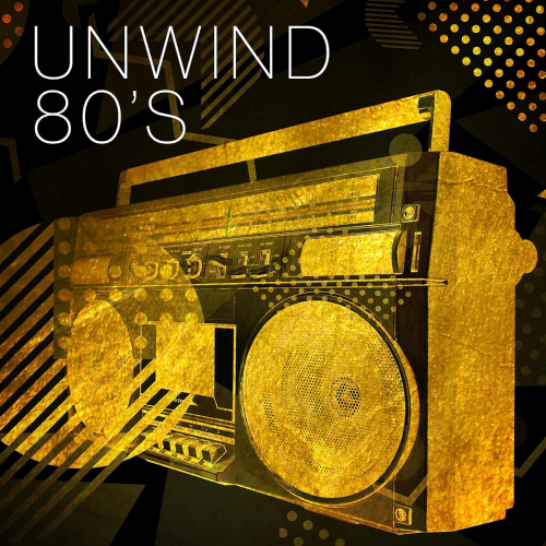 Unwind 80's: X5 Music Group (2021)