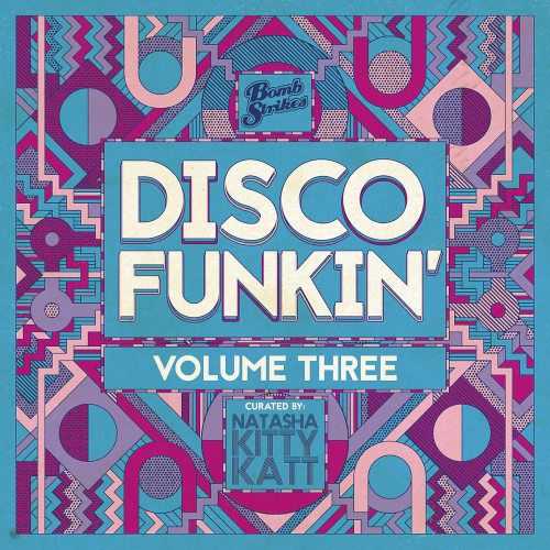 Disco Funkin' Vol. 3 (Curated by Natasha Kitty Katt) (2020)
