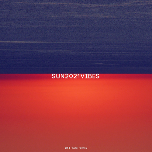 DP-6 Records - SUN2021VIBES Pt. 2 (2021)
