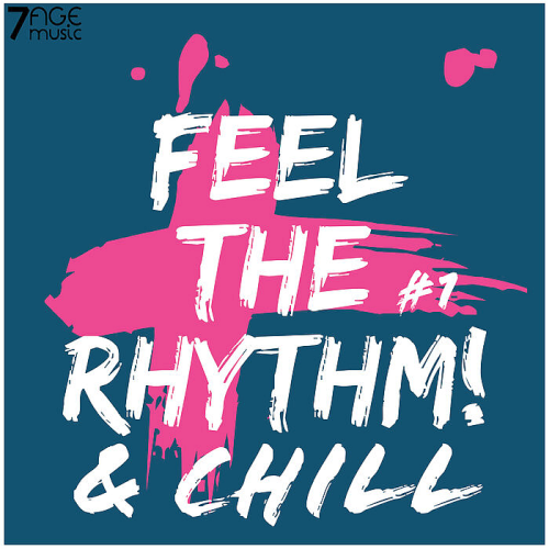 Feel the Rhythm & Chill Vol. 1 (2021)