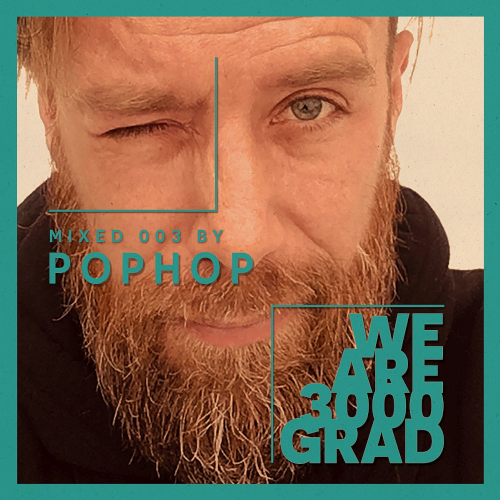 We Are 3000grad Vol. 003 (DJ Mix By Pophop) (2021)