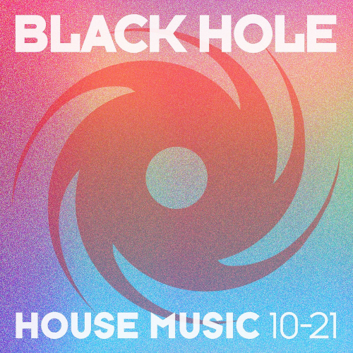 Black Hole House Music 10-21 (2021)