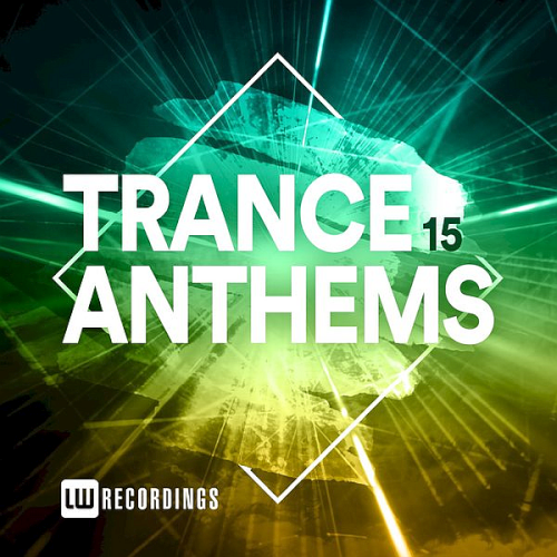 Trance Anthems Vol. 15 (2021)