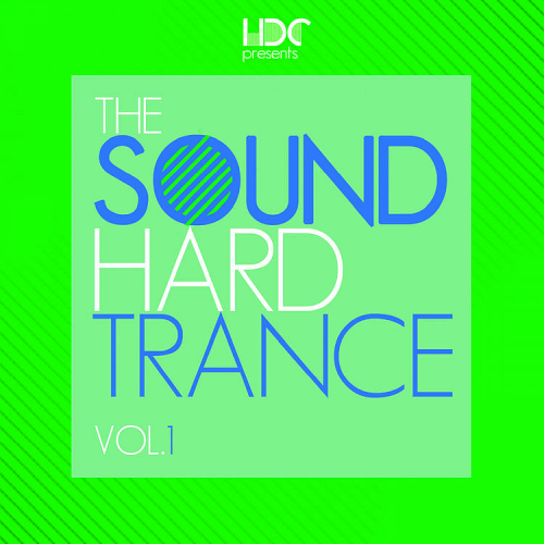 The Sound Of Hard Trance Vol. 1 (2021)