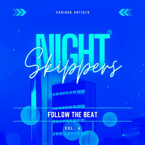 Night Skippers (Follow the Beat) Vol. 4 (2021)