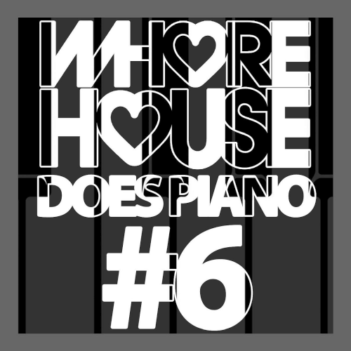 Whore House Does Piano #6 (2021)