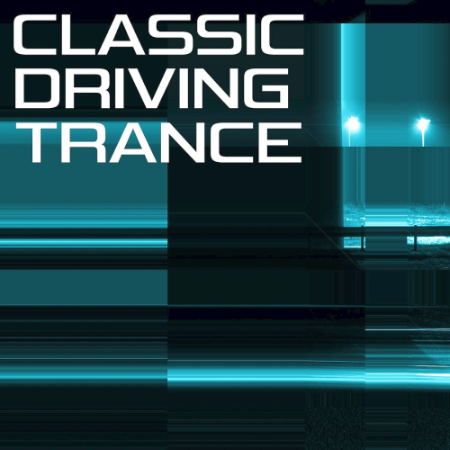 Classic Driving Trance (2021)
