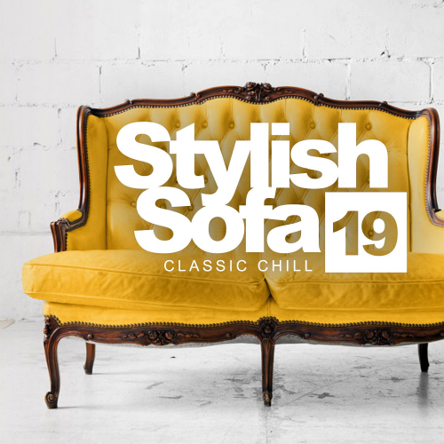 Stylish Sofa Vol. 19: Classic Chill (2021)