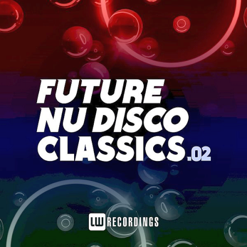 Future Nu Disco Classics Vol. 02 (2021)