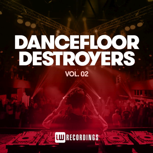 Dancefloor Destroyers Vol. 02 (2021)