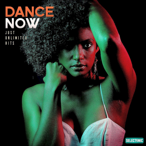 Dance Now: Just Unlimited Hits Vol. 1 (2021)