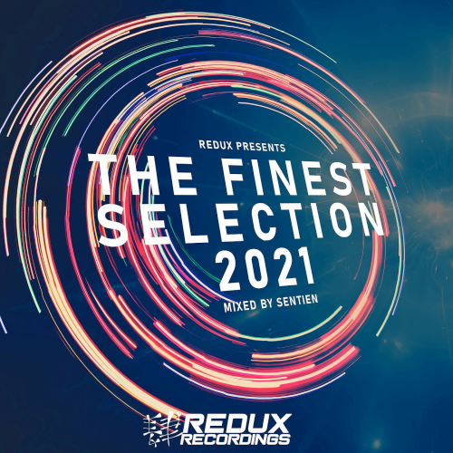 Redux Presents: The Finest Selection 2021 Mixed By Sentien (2021)