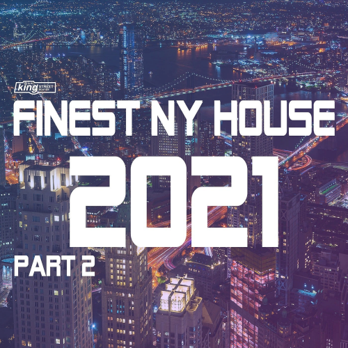 Finest Ny House 2021 Part 2: King Street Sounds (2021)