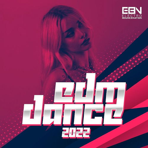 EDM Dance 2022 Electro Bounce Nation (2021)